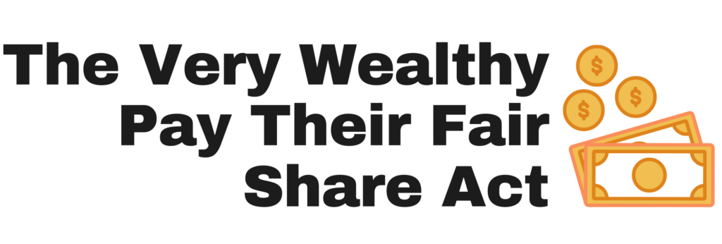 The Very Wealthy Pay their Fair Share Act logo with gold-toned illustration of coins and bills.